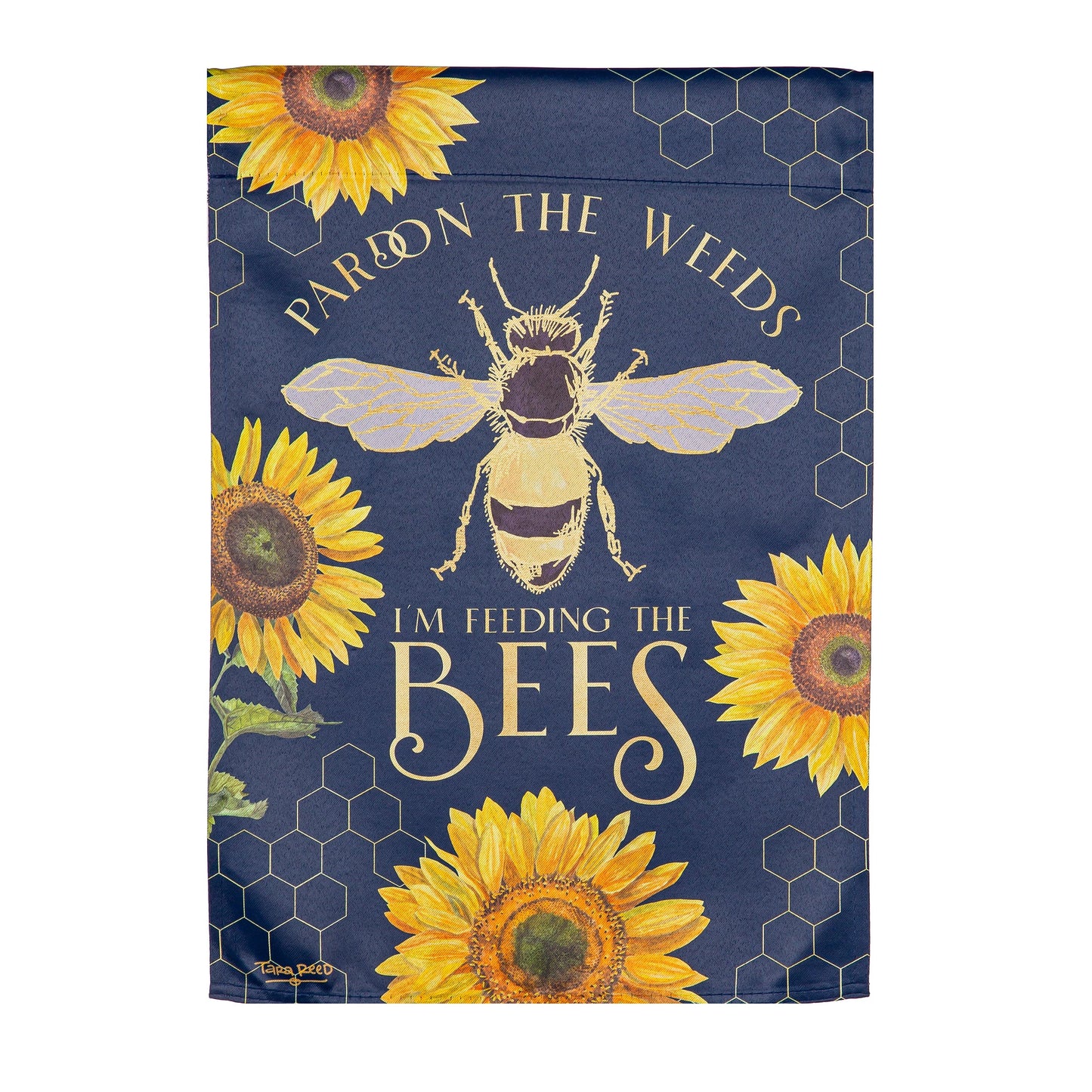 Cottage Garden Pardon the Weeds I'm Feeding The Bee's Suede Garden Flag