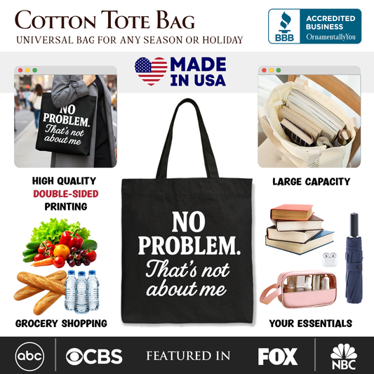 No Problem That's Not About Me Tote Bag, Funny Gift Shopper for Sarcastic Drama-Free People
