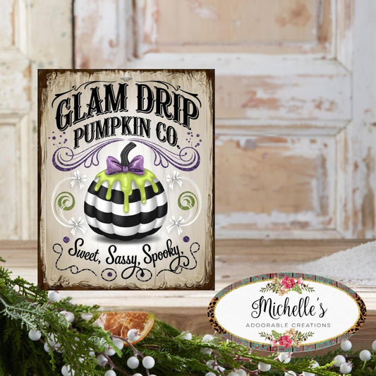Glam Drip Pumpkin Halloween Sign