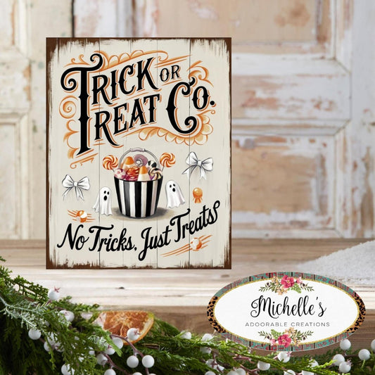 Trick or Treat Co, Just Treats Halloween Sign