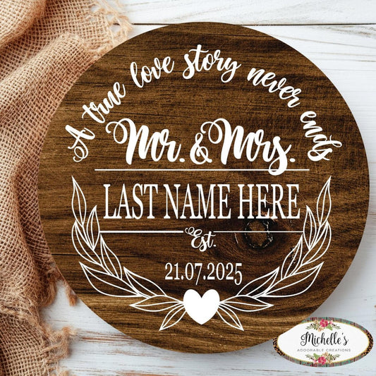 True Love Story Wedding Round Sign