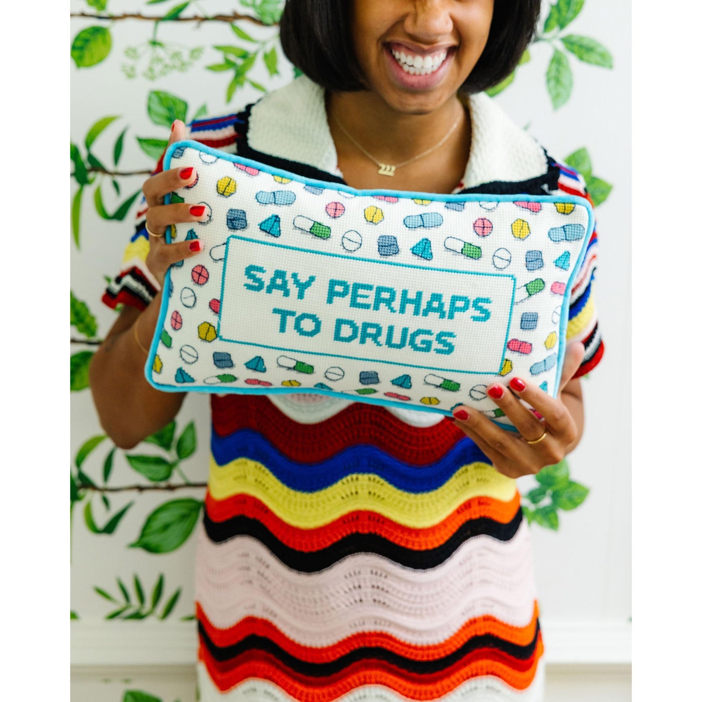 Perhaps to Drugs Needlepoint Pillow