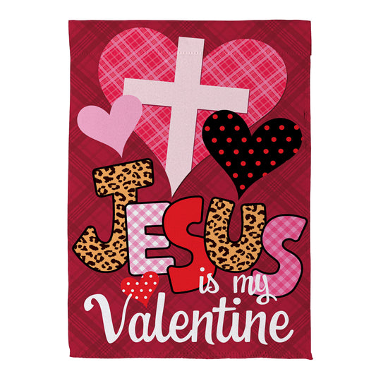 Jesus Is My Valentine Suede Garden Flag