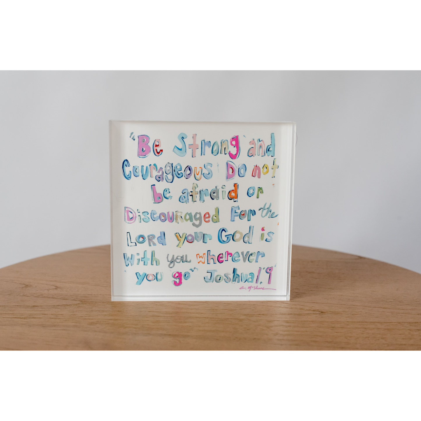 Joshua 1:9 Bible Verse Acrylic Tabletop Art