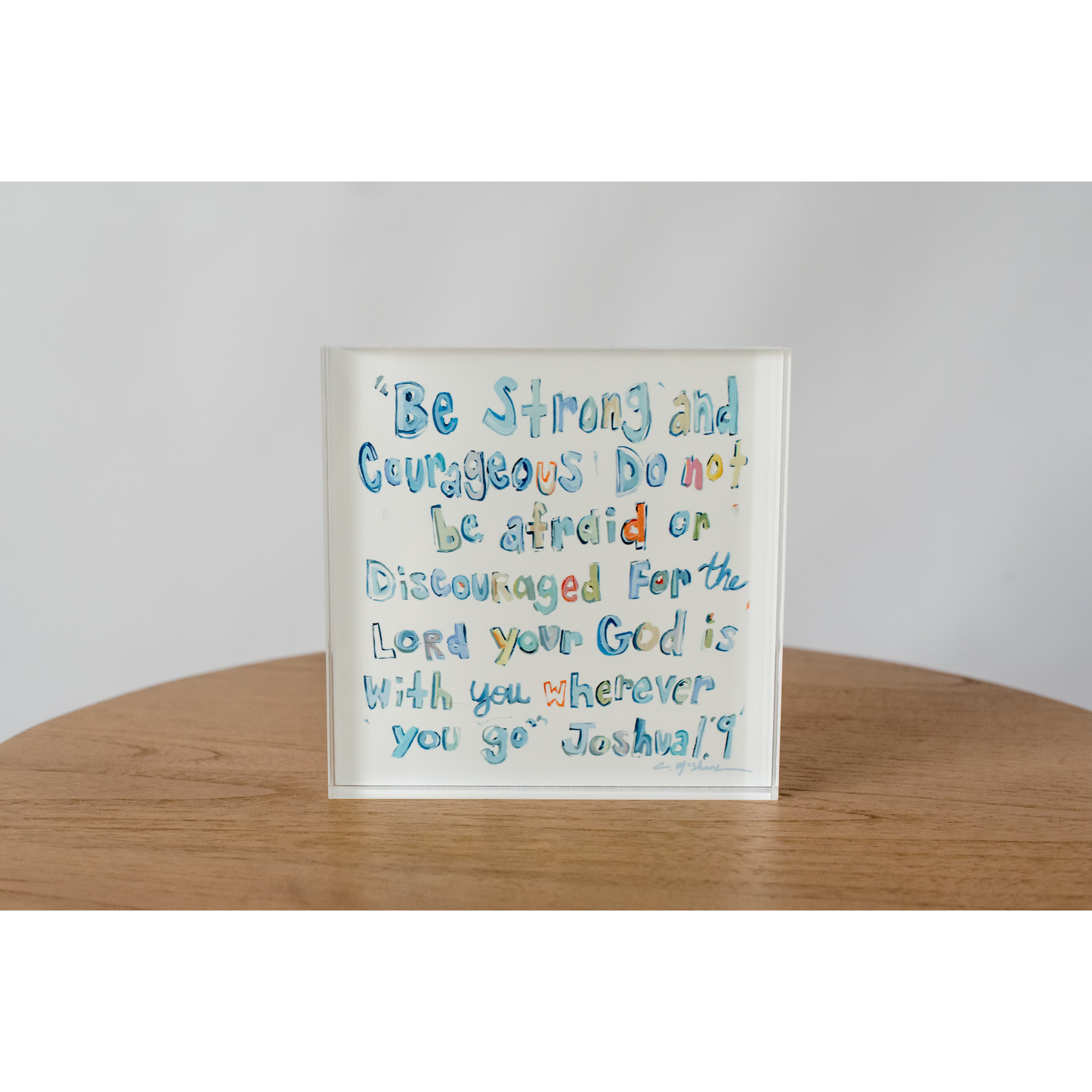 Joshua 1:9 Bible Verse Acrylic Tabletop Art