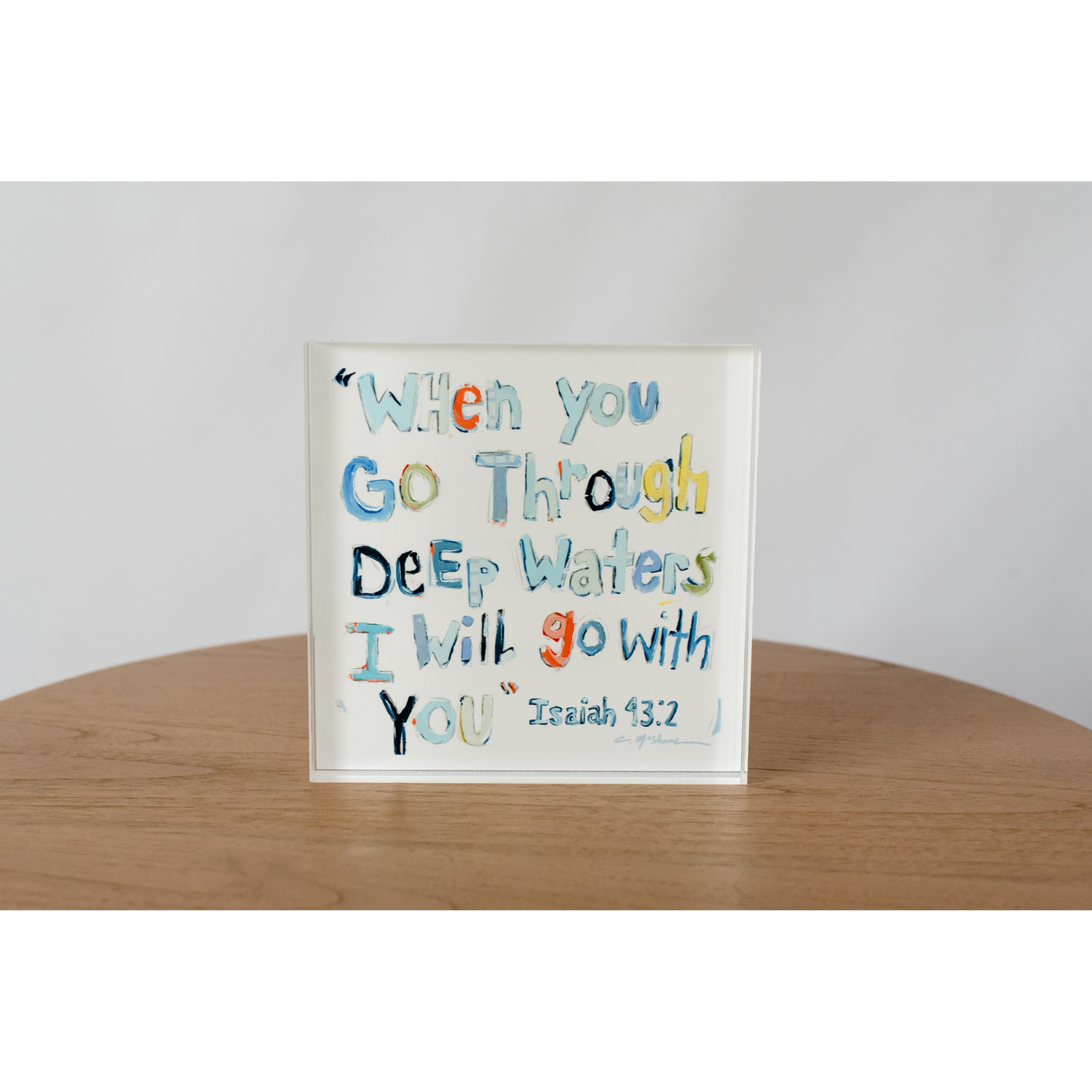 Isaiah 43:2 Bible Verse Acrylic Tabletop Art
