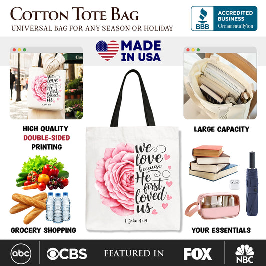 Christian Bible Verse Floral Rose Tote Bag, We Love Because He First Loved Us 1 John 4:19 Gift Shopper