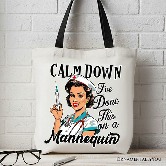 Sassy Nursing School Tote Bag, Calm Down I've Done This on a Mannequin Gift Shopper