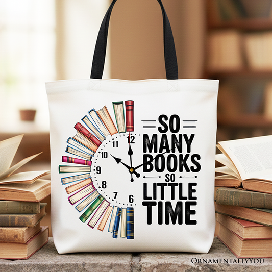 So Many Books So Little Time Tote Bag, Funny Book Lover Gift Shopper