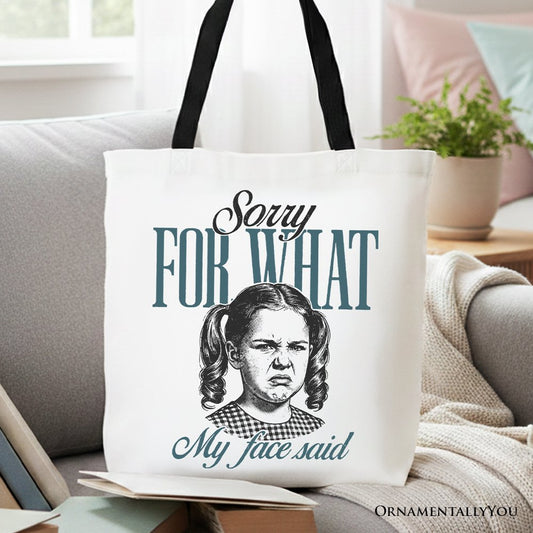 Sorry For What My Face Said Tote Bag, Sarcastic Vintage Gift Shopper