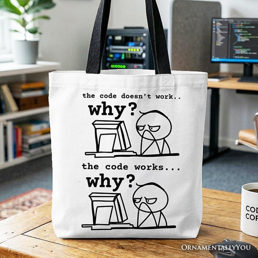Why Does The Code Work Tote Bag, Funny Programmer Coding Gift Shopper