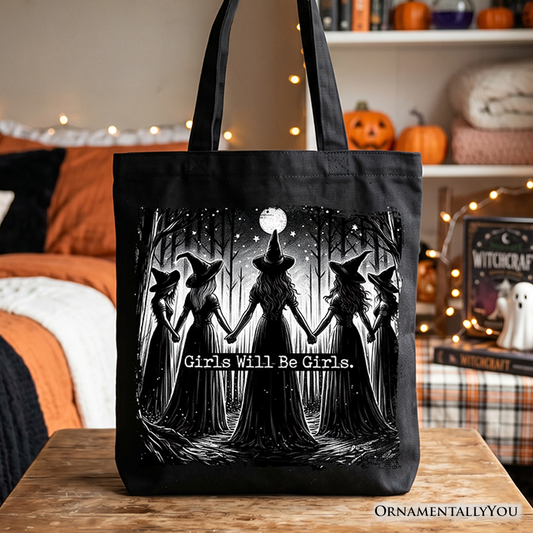 Girls Will Be Girls Tote Bag, Spooky Witch Coven Gift Shopper for Empowered Women