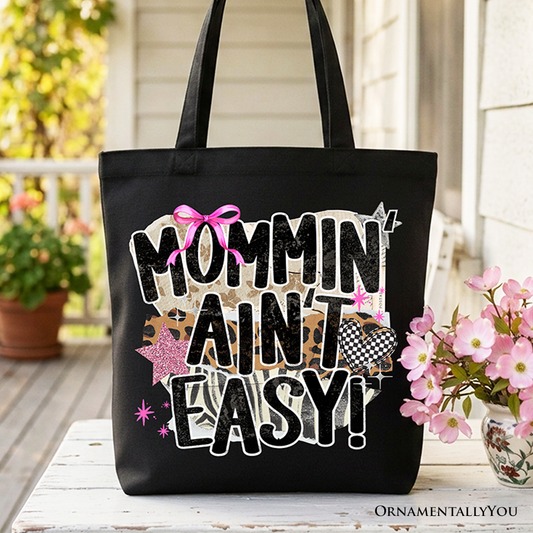 Mommin' Ain't Easy Motherhood Tote Bag, Trendy Mom Life Gift Shopper