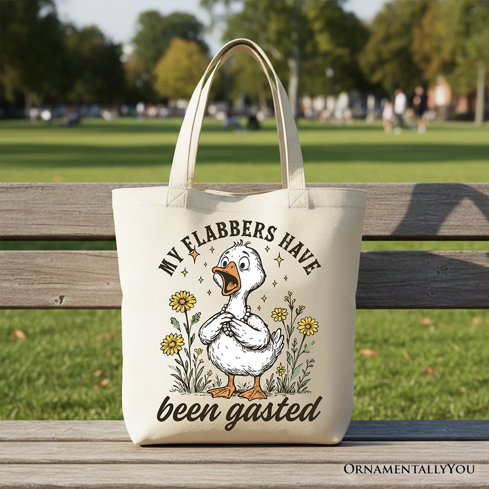 My Flabbers Have Been Gasted Goose Tote Bag, Gift Shopper for Humorous Women
