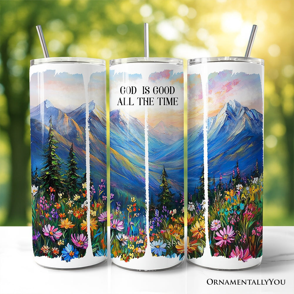 God Is Good All the Time Mountain Christian 20oz Personalized Tumbler With Lid and Stainless Steel Straw, Wildflower Brushstrokes Bible Verse Faith Gift Cup