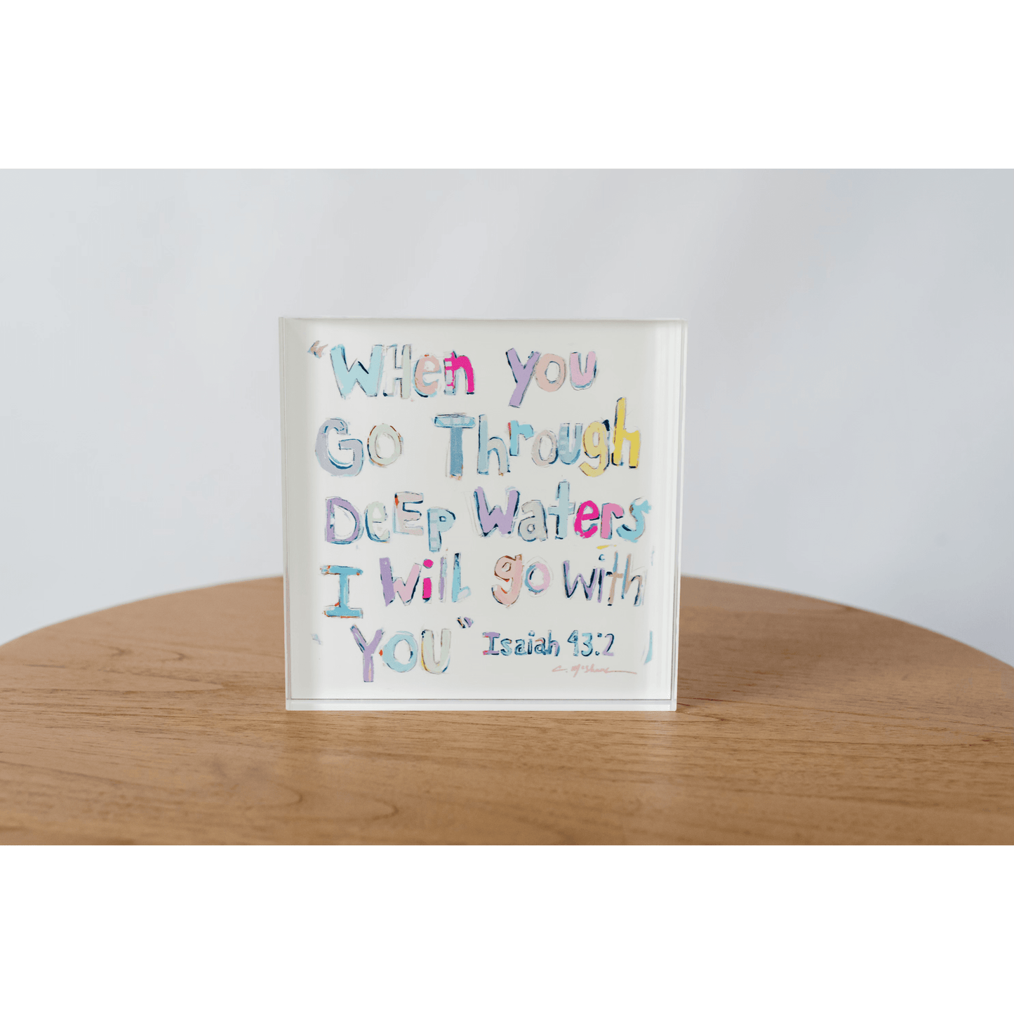Isaiah 43:2 Bible Verse Acrylic Tabletop Art