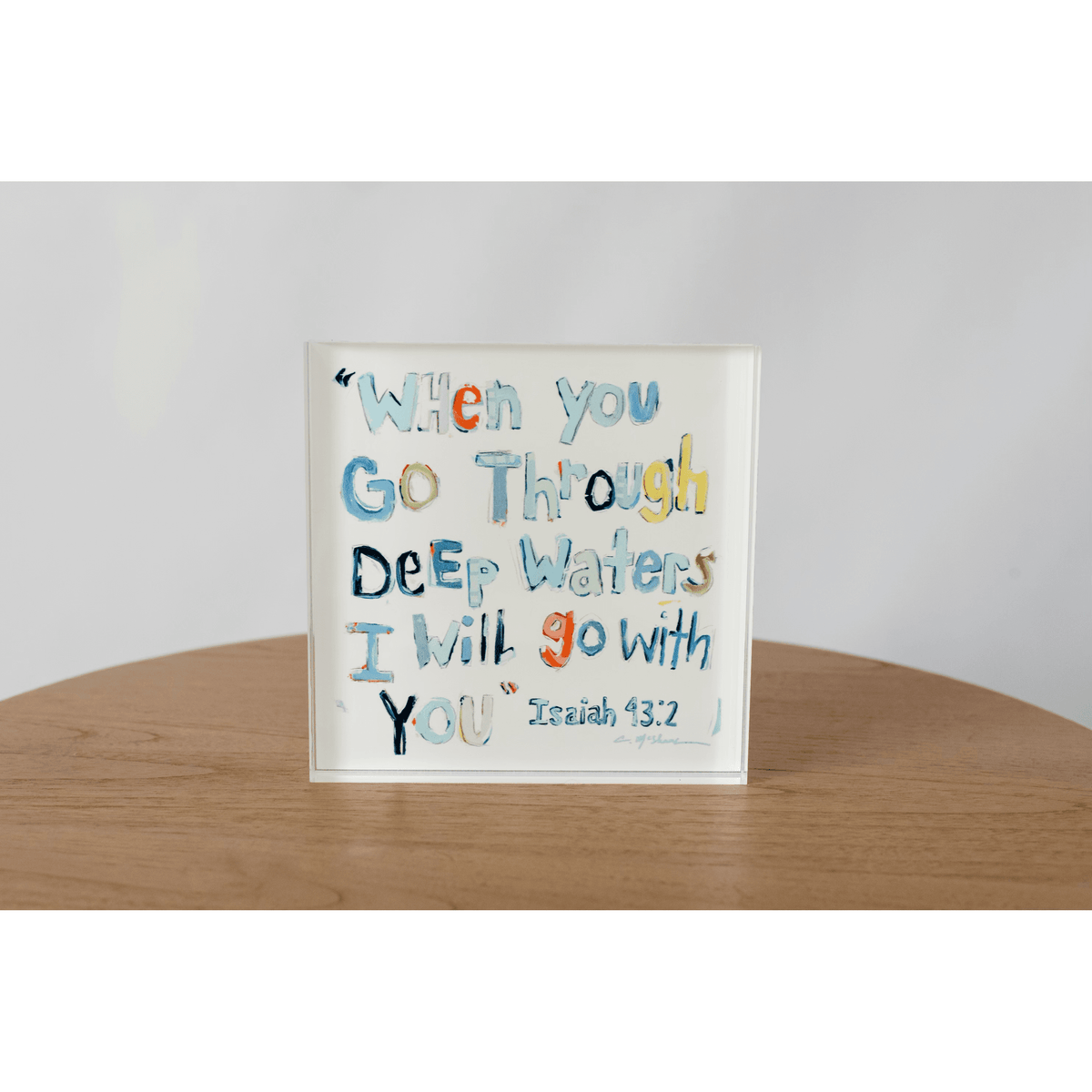 Isaiah 43:2 Bible Verse Acrylic Tabletop Art