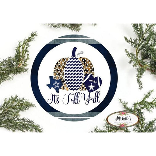 Its Fall Yall Football Cowboys Round Sign
