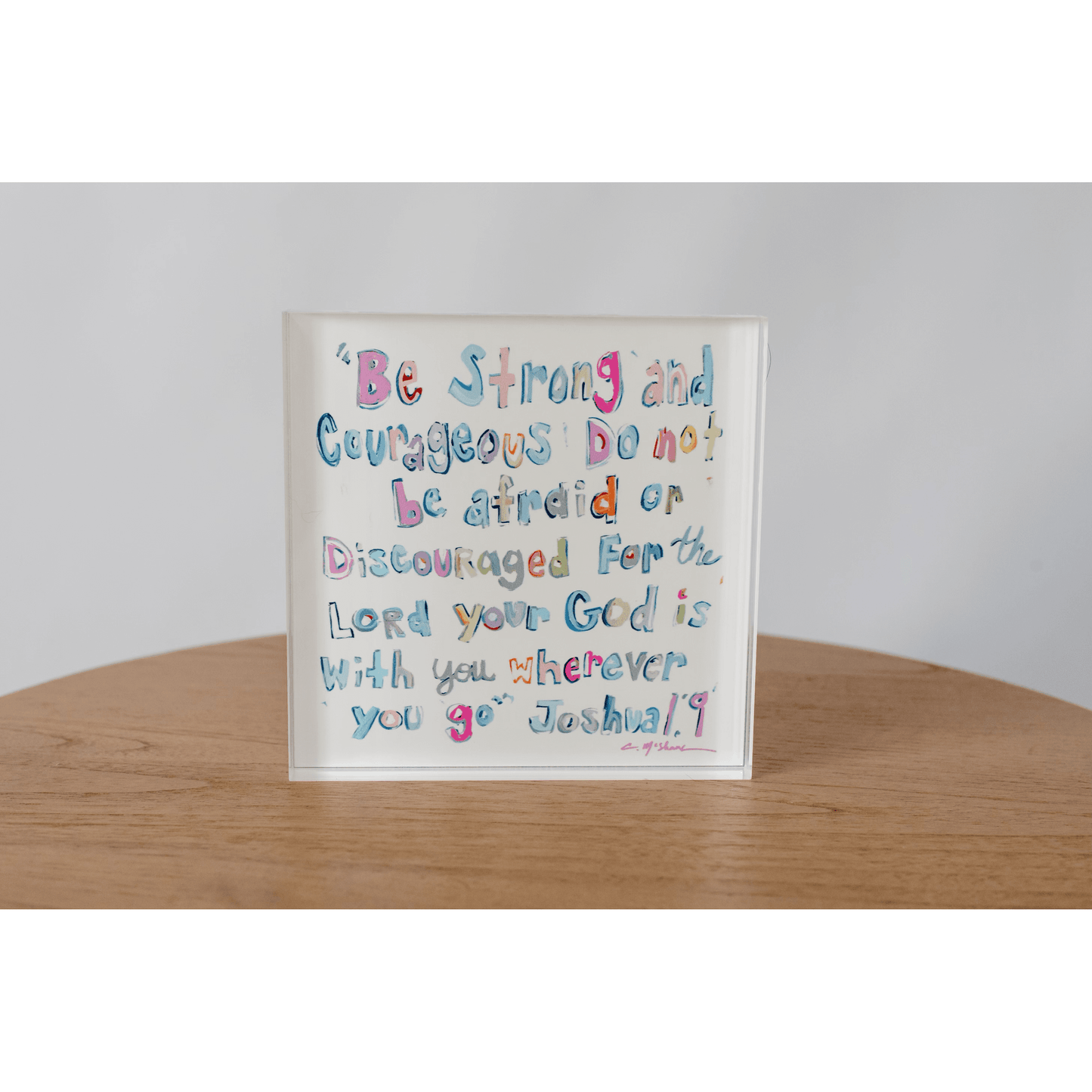 Joshua 1:9 Bible Verse Acrylic Tabletop Art