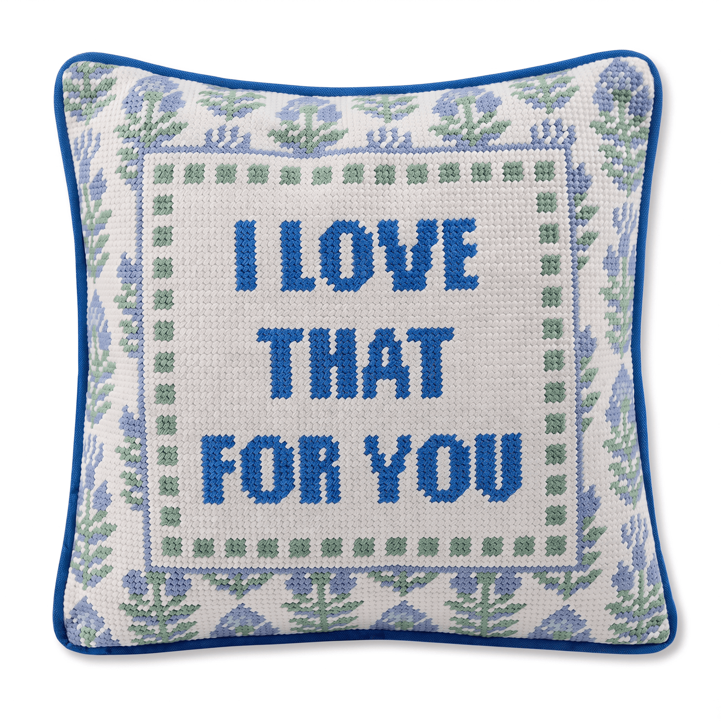 Love That for You Needlepoint Pillow
