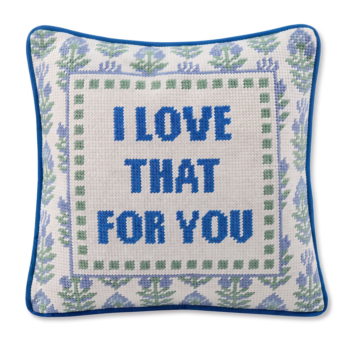 Love That for You Needlepoint Pillow