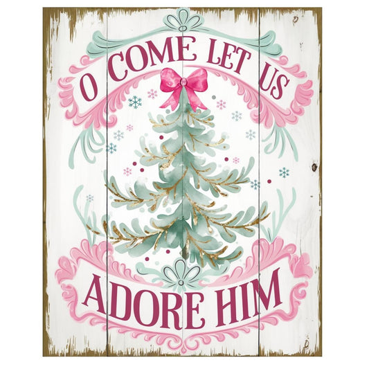 O Come Let Us Adore Him Christmas Sign