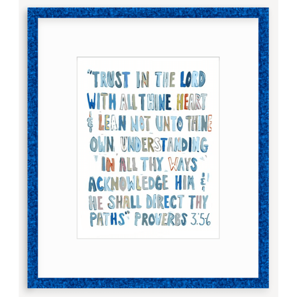 Proverbs 3: 5-6 Blues Bible Verse Fine Art Print