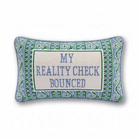 Reality Check Needlepoint Pillow