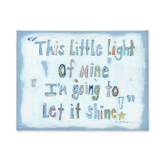 "Light Of Mine" on canvas
