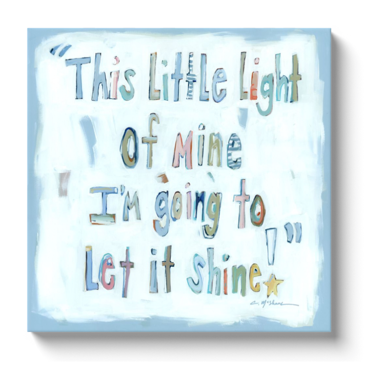 "Light Of Mine" on canvas