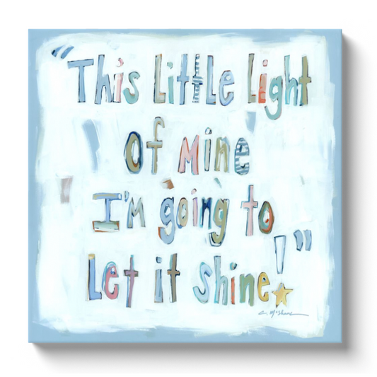 "Light Of Mine" on canvas