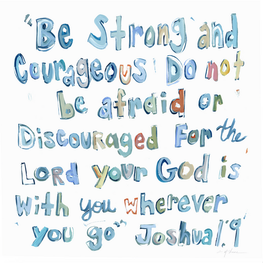 Joshua 1:9 Fine Art Print