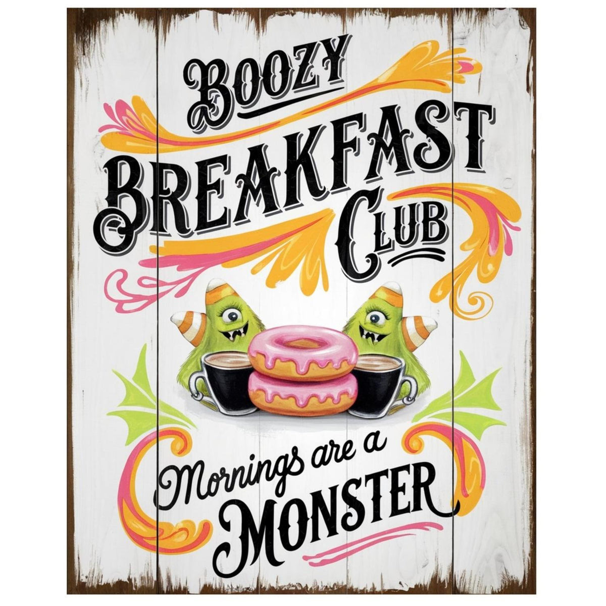 Boozy Breakfast Club Monster Halloween Sign