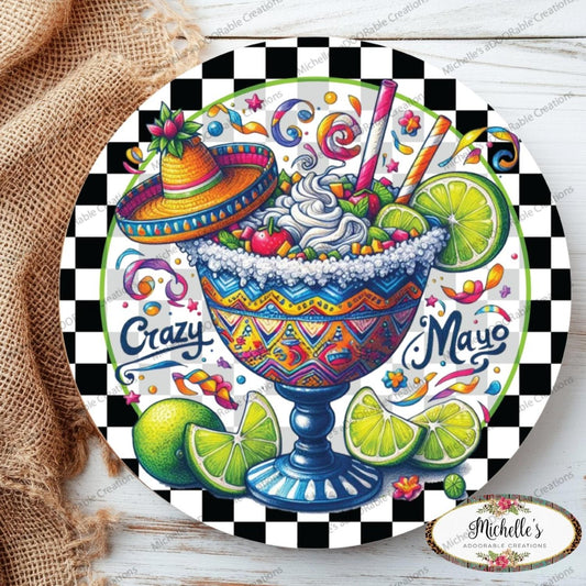 Crazy Mayo Margarita Lime Sign