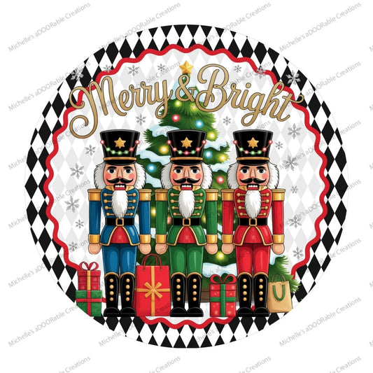 Merry and Bright Nutcracker Round Sign