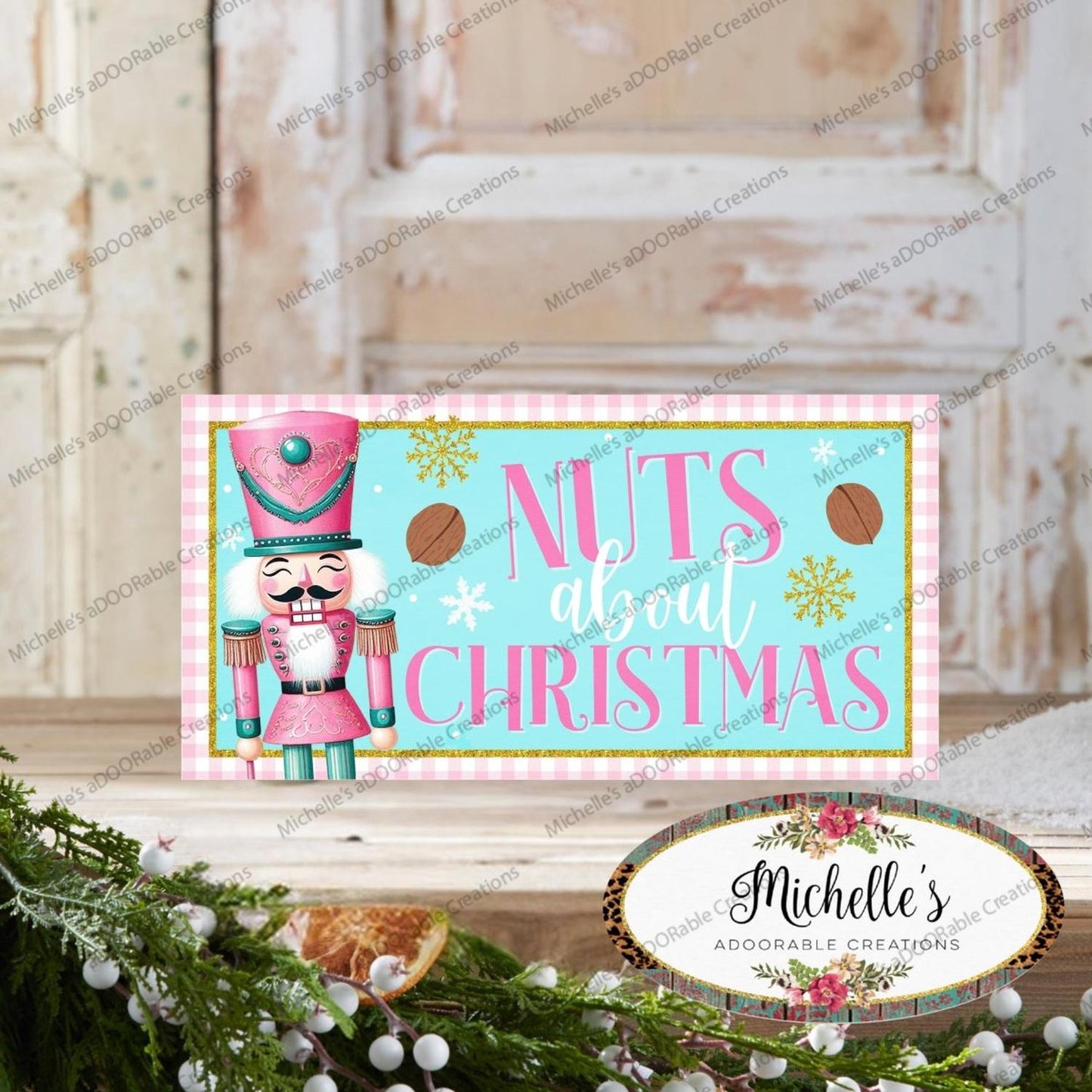 Nuts About Christmas Pink Nutcracker Sign
