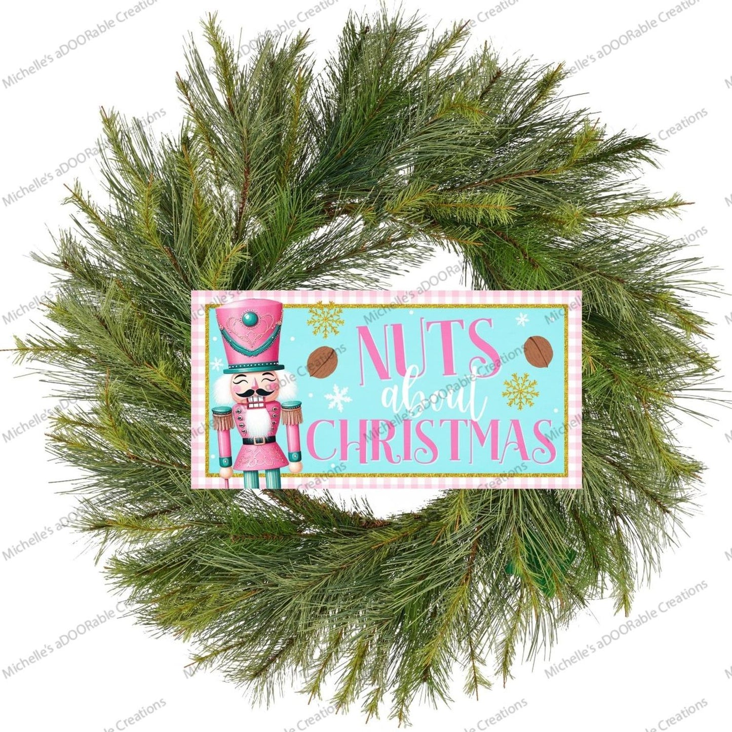 Nuts About Christmas Pink Nutcracker Sign