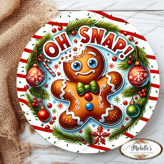 Oh Snap Gingerbread Cookie Round Sign