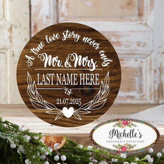 True Love Story Wedding Round Sign