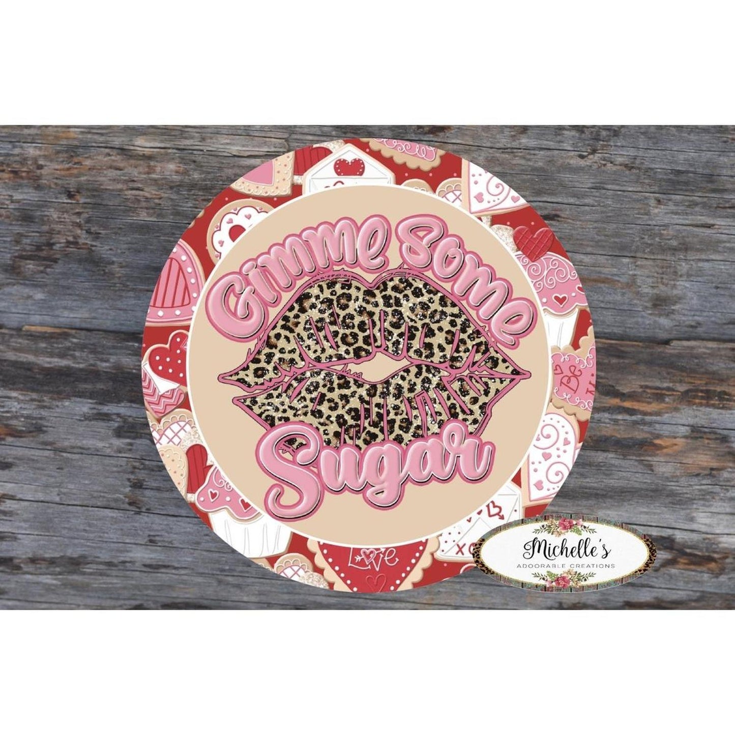 Gimme Some Sugar Valentine Lips Sign