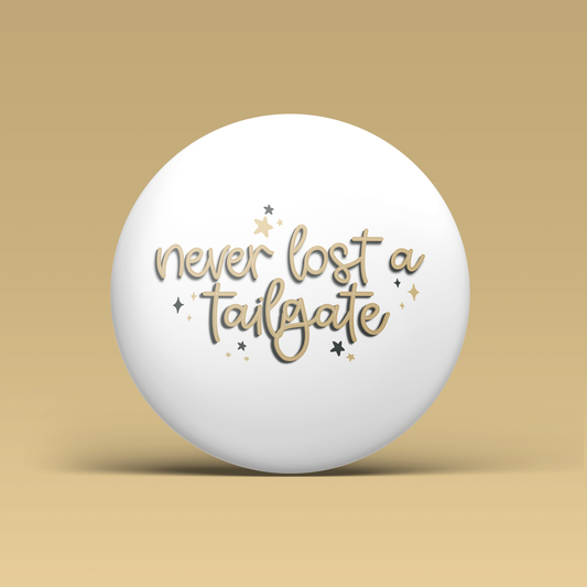 Never Lost A Tailgate Button - Gold