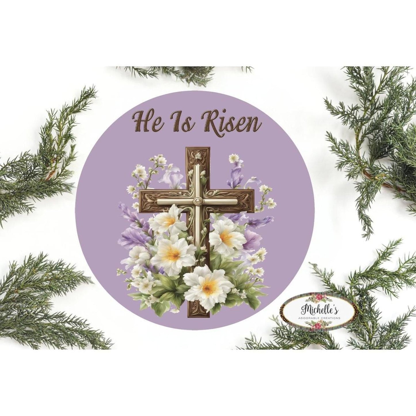He Is Risen Cross White Lily Round Sign