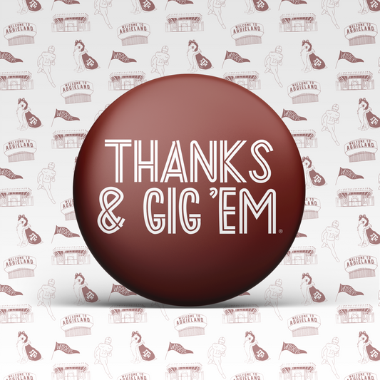 Thanks & Gig 'Em Button